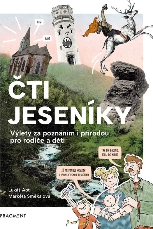 Čti Jeseníky (Výlety za poznáním i přírodou pro rodiče a děti)